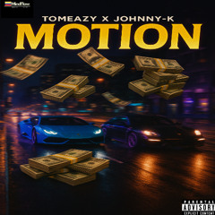 Tomeazy x Johnny-K - Motion