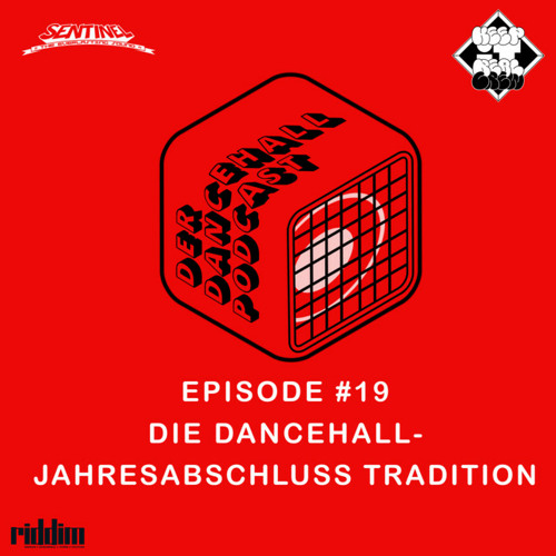 Der Dancehall Podcast - #19 Die Dancehall-Jahres-Abschluss-Tradition