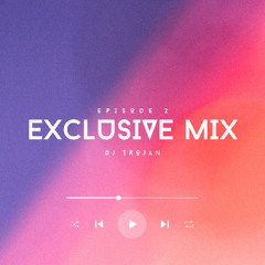 DJ Trojan - Exclusive Mix 02