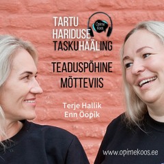 Tartu Hariduse Hääl #5 Teaduspõhisest mõtteviisist