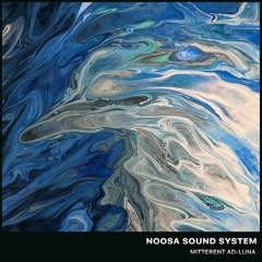 Noosa Sound System - Mare Serenitatis