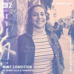 Mint Condition w DJ Randy Ellis and Vandorta (NTS) 9/27/21