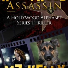 $PDF$/READ/DOWNLOAD Hollywood Assassin BY M.Z. Kelly
