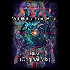 Val-Holla, Luie Beat - Bliss (Original Mix)