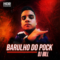 Barulho do Amor vs Pock Pock - MC GW (DJ Bill)