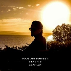 #006. (JSI) SUNSET by STAVRIS 22.01.24