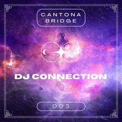 DJ Connection 003 - Cantona & Bridge