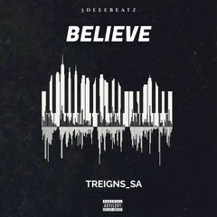 Believe(Prod 3deeebeatz)