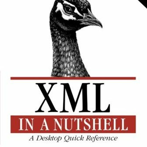 ACCESS KINDLE 📰 XML in a Nutshell, Third Edition by  Elliotte Rusty Harold &  W. Sco