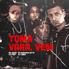 Toma Vara Vem (feat. Dj Lemix)