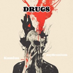 kassius Feat JayBranium , DRUGS.mp3