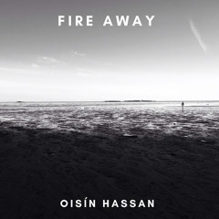 Oisín Hassan - Fire Away (Chris Stapleton)