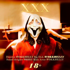 WokkHelly- XXX (prod.HOLABAINE)