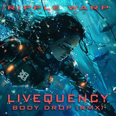 Body Drop (RMX) (Ripple Warp)