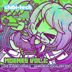 chibi-tech - Love is Insucurable (Shirobon Vocalizin' Mix)