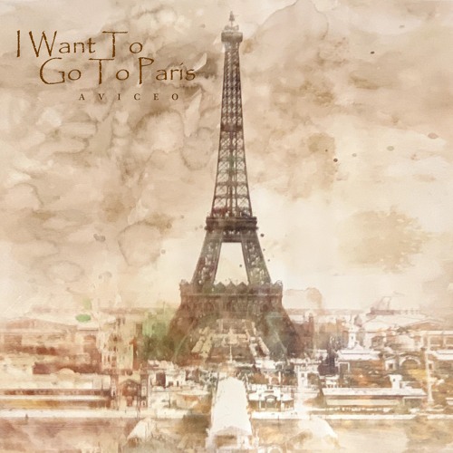 I Want To Go To Paris