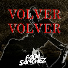 Volver Volver - Dasten Feat Alex Fauno (Fabi Sanchez) Bootleg 2021