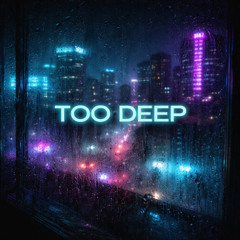Too Deep