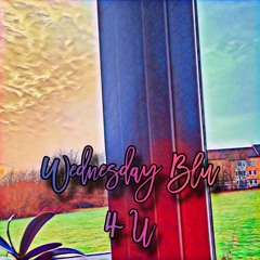 Wednesday Blu 4 U