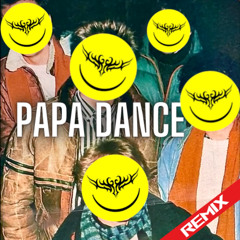 PAPA DANCE - NAJ STORY HARDSTYLE REMIX