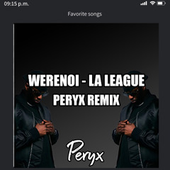 Werenoi -La League (Peryx Remix)
