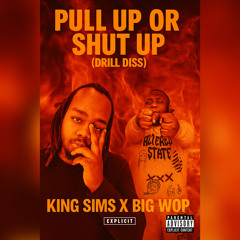 Pull Up or Shut Up (Drill Diss) feat Big Wop