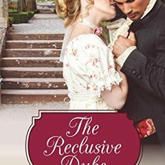 [READ] PDF 🖊️ The Reclusive Duke by  Fenella J Miller [KINDLE PDF EBOOK EPUB]