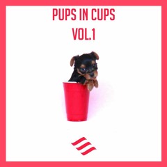 Pups In Cups VOL. 1 - DJ AddyD