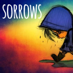 SORROWS