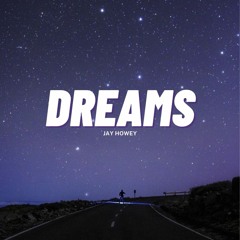 Jay Howey - Dreams