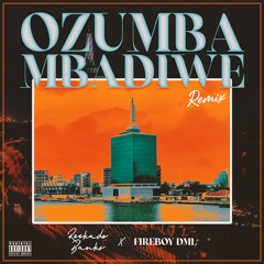 Ozumba Mbadiwe (Remix) [feat. fireboy DML]