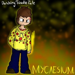 [DashingToadietale] 100 - Mycaesium (v2)