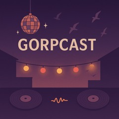GORPCAST #009