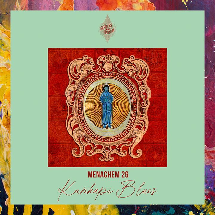 डाउनलोड PREMIERE: Menachem 26 — Kumkapi Blues (Original Mix) [The Gardens of Babylon]