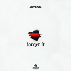 Matroda - Forget It