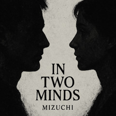 In Two Minds