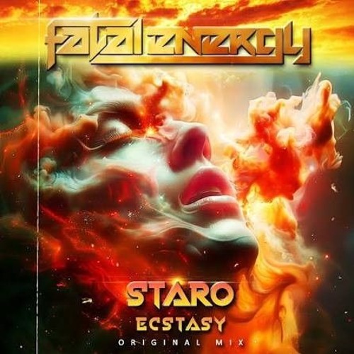 Staro - Ecstasy ***Out Now on Fatal Energy records***