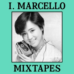 I. Marcello – Mixtapes