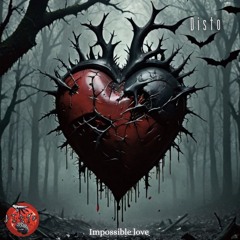 Disto - Impossible Love ( no master )