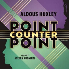 Point Counter Point by Aldous Huxley, read by Stefan Rudnicki
