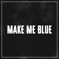 OUTLINED - MAKE ME BLUE (Original Mix)