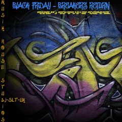 BLACK FRIDAY -  BREAKERS RETURN