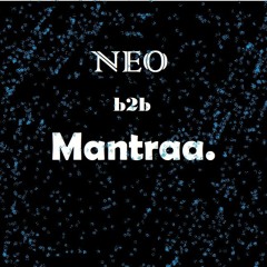 NEO II Homesession II Techno 4 - B2b Mantraa.