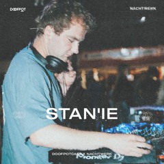 DOOFPOTCAST x NACHTWERK w/ STAN'IE