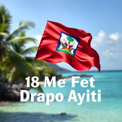 18 Me Fet Drapo Ayiti
