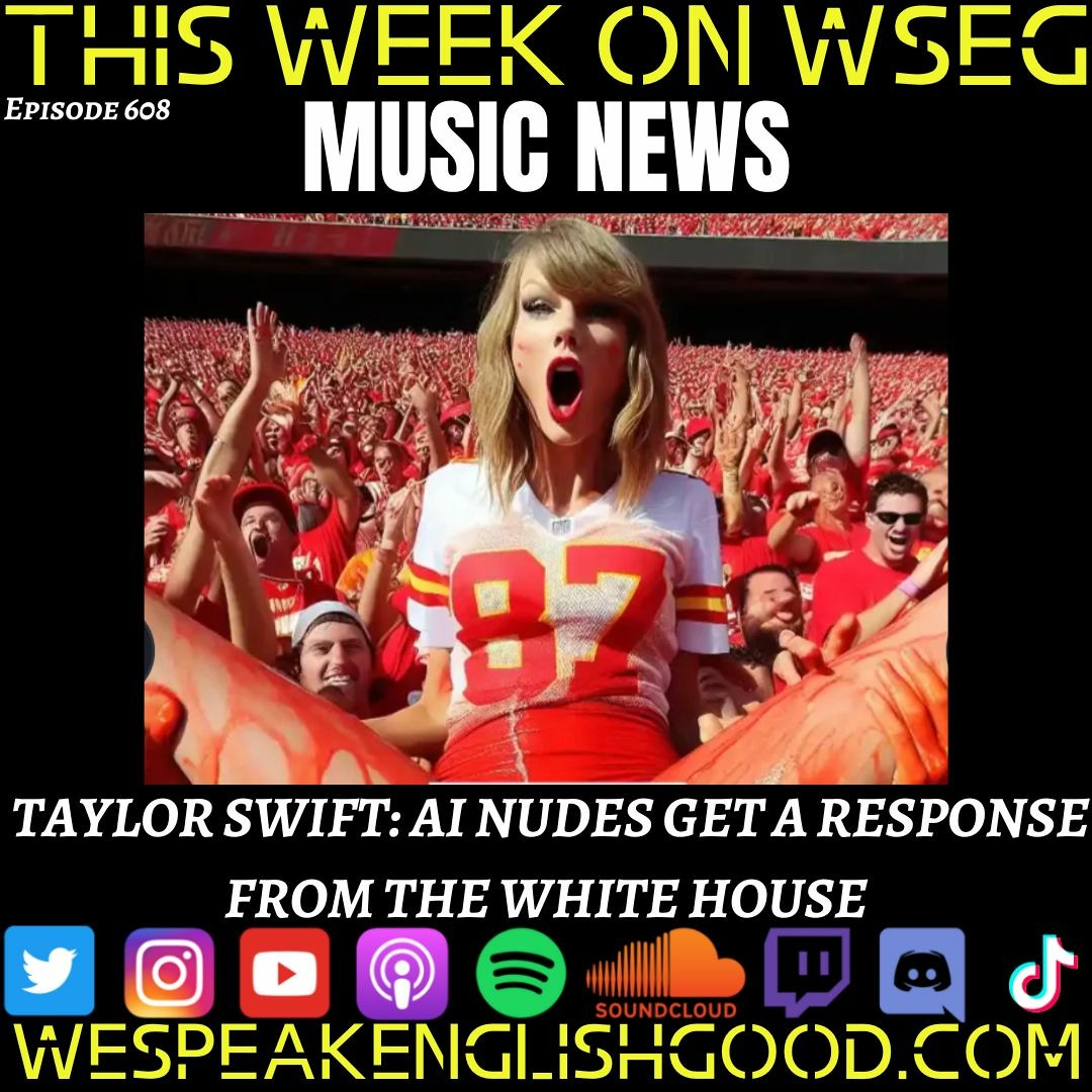 Stream episode Episode 607 - Music News: Taylor Swift: AI Nudes Get A  Response From The White House by We Speak English Good podcast | Listen  online for free on SoundCloud