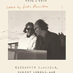 [ACCESS] PDF 📘 The Dolphin Letters, 1970-1979: Elizabeth Hardwick, Robert Lowell, an