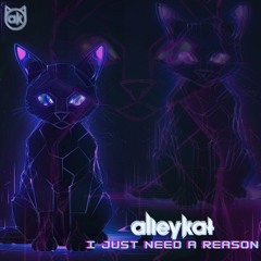 I Just Need A Reason (Radio Edit)