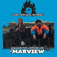 FM Mix Friday S2E1 - MARVIEW