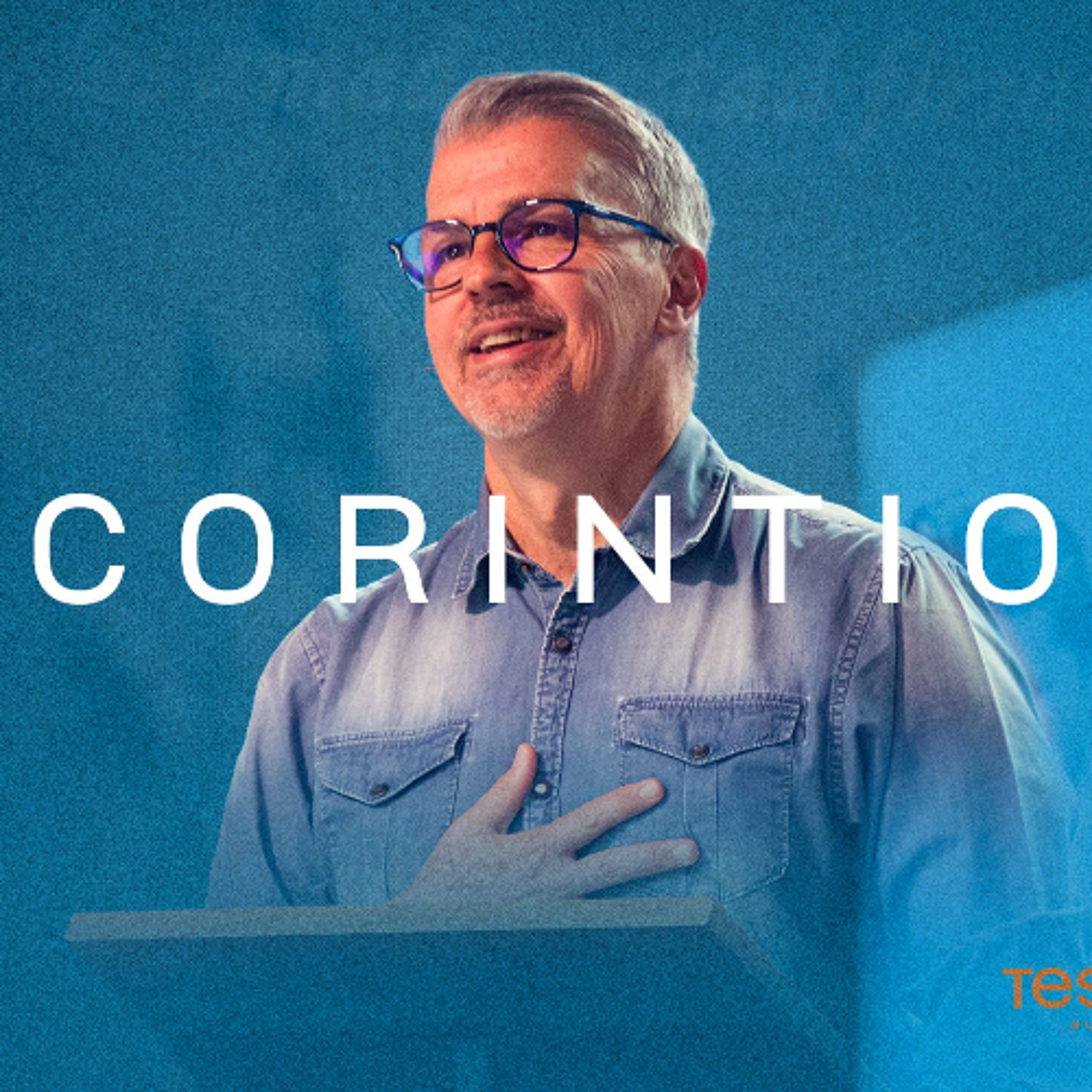 TESTAMENTO — Ep. 46 | 1 Corintios